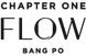 Chapter One Flow Bang Po
